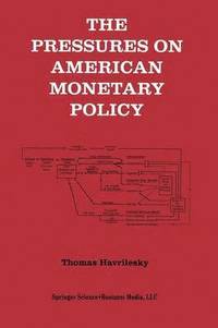 bokomslag The Pressures on American Monetary Policy