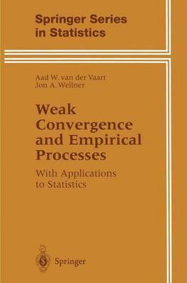 Aad van der vaart, Jon Wellner, Aad Van Der Vaart, AW van der Vaart, Aad van der Vaart - Weak Convergence and Empirical Processes, Häftad