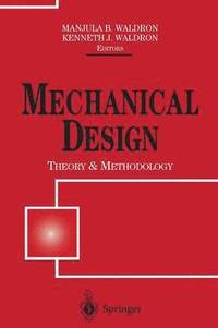 bokomslag Mechanical Design: Theory and Methodology