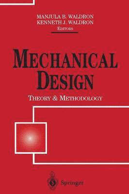 Mechanical Design: Theory and Methodology 1