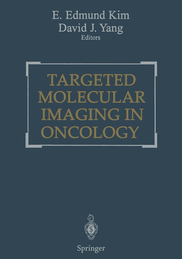 E. Edmund Kim, David J. Yang - Targeted Molecular Imaging in Oncology, Häftad