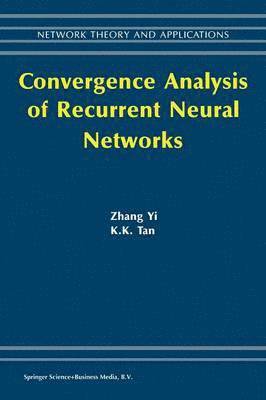 Convergence Analysis of Recurrent Neural Networks 1