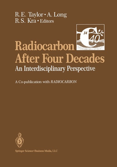Ervin Taylor, Austin Long, Renee S. Kra - Radiocarbon After Four Decades, Häftad