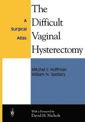 bokomslag The Difficult Vaginal Hysterectomy