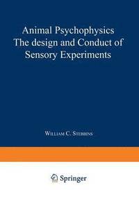 bokomslag Animal Psychophysics: the design and conduct of sensory experiments