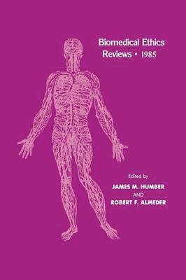 Biomedical Ethics Reviews  1985 1