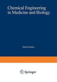 bokomslag Chemical Engineering in Medicine and Biology