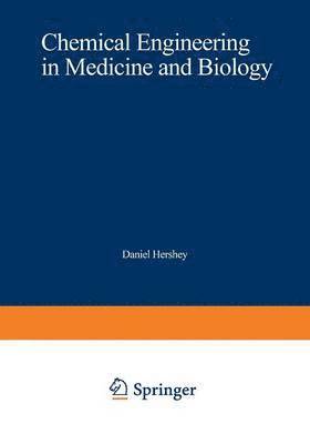 Chemical Engineering in Medicine and Biology 1