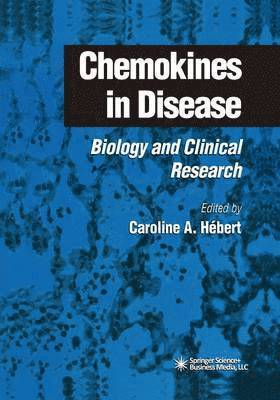 Caroline A. Hébert, Caroline A. Hebert - Chemokines in Disease, Häftad