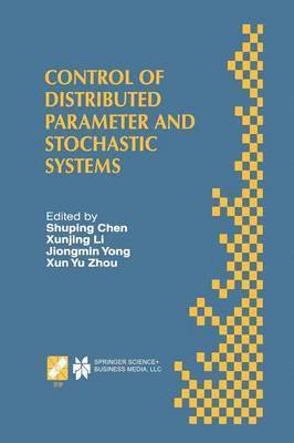 Shuping Chen, Xunjing Li, Jiongming Yong, Xun Yu Zhou - Control of Distributed Parameter and Stochastic Systems, Häftad