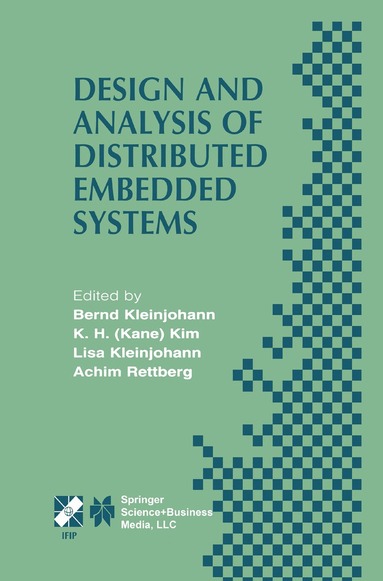 Bernd Kleinjohann, K.H. (Kane) Kim, Lisa Kleinjohann, Achim Rettberg - Design and Analysis of Distributed Embedded Systems, Häftad