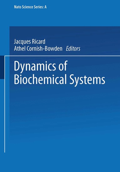 Jacques Ricard, Athel Cornish-Bowden - Dynamics of Biochemical Systems, Häftad