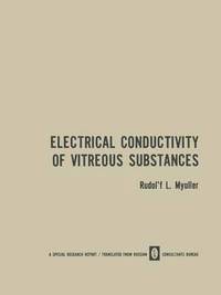 bokomslag Electrical Conductivity of Vitreous Substances