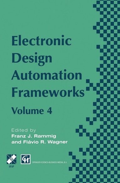 Franz J. Rammig, Flavio Wagner - Electronic Design Automation Frameworks, Häftad