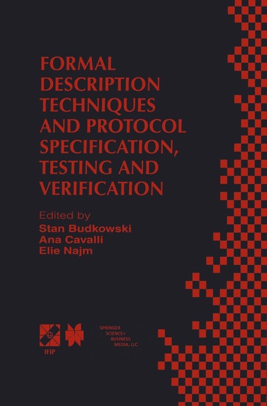 bokomslag Formal Description Techniques and Protocol Specification, Testing and Verification