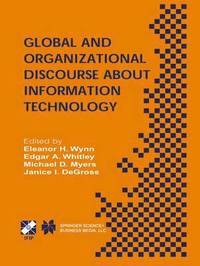 bokomslag Global and Organizational Discourse about Information Technology