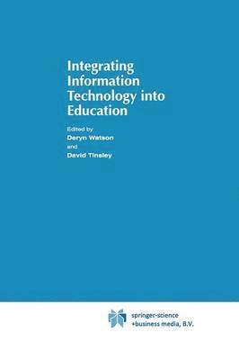 Integrating Information Technology into Education 1