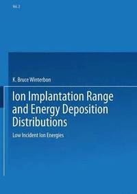 bokomslag Ion Implantation Range and Energy Deposition Distributions