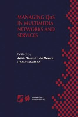 Managing QoS in Multimedia Networks and Services 1