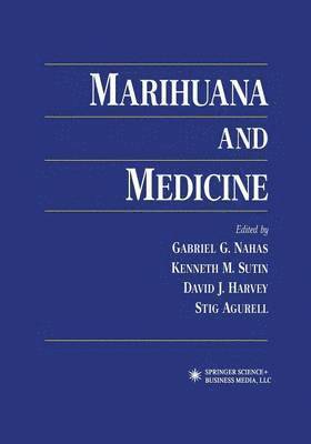 Gabriel G. Nahas, Kenneth M. Sutin, David J. Harvey, Stig Agurell - Marihuana and Medicine, Häftad