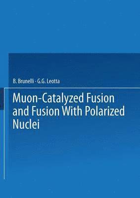 Muon-Catalyzed Fusion and Fusion with Polarized Nuclei 1