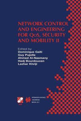 Network Control and Engineering for QoS, Security and Mobility II 1