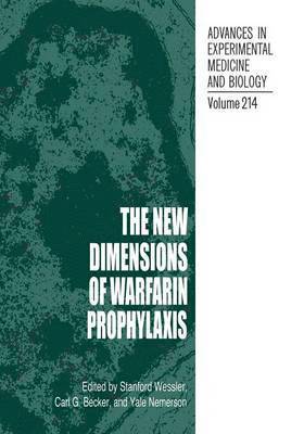 The New Dimensions of Warfarin Prophylaxis 1