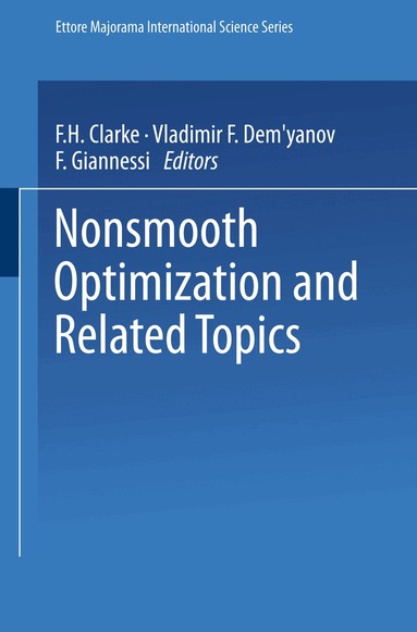 F.H. Clarke, Vladimir F. Dem'yanov, F. Giannessi - Nonsmooth Optimization and Related Topics, Häftad
