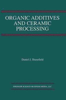 Organic Additives and Ceramic Processing 1