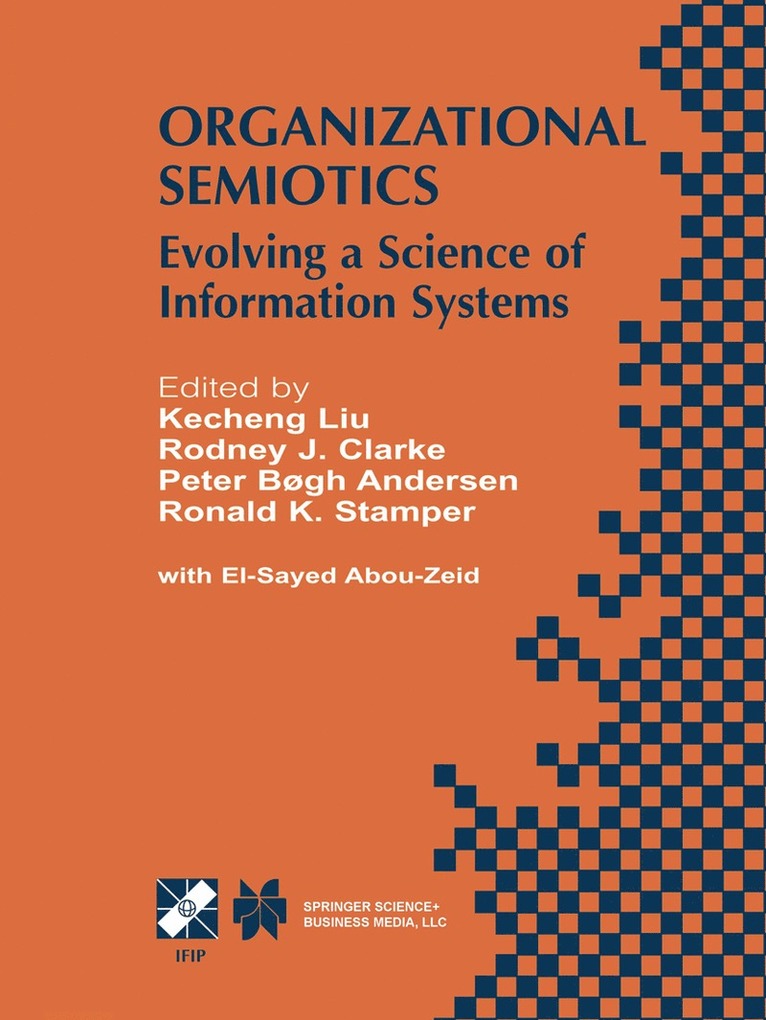 Kecheng Liu, Rodney J. Clarke, Peter Bøgh Andersen, Ronald K. Stamper, El-Sayed Abou-Zeid - Organizational Semiotics, Häftad