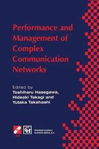 bokomslag Performance and Management of Complex Communication Networks
