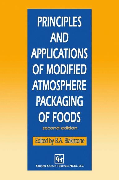 bokomslag Principles and Applications of Modified Atmosphere Packaging of Foods