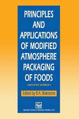 Principles and Applications of Modified Atmosphere Packaging of Foods 1