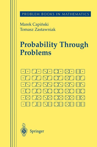 Marek Capinski, Tomasz Jerzy Zastawniak - Probability Through Problems, Häftad