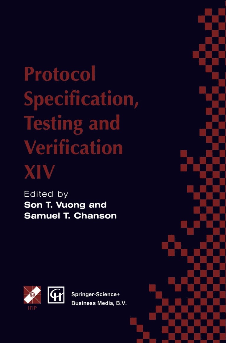 S.T. Vuong, Samuel T. Chanson, S. T. Vuong, S. T. Vuong, Samuel T. Chanson - Protocol Specification, Testing and Verification XIV, Häftad