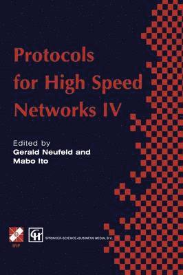 G. Neufeld, M. Ito - Protocols for High Speed Networks IV, Häftad