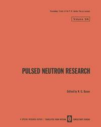 bokomslag Pulsed Neutron Research / Impulsnye Neitronnye Issledovaniya /  H 