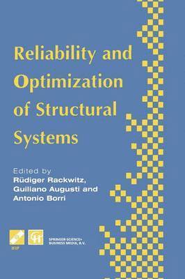 Rudiger Rackwitz, Guiliano Augusti, Antonio Borri - Reliability and Optimization of Structural Systems, Häftad