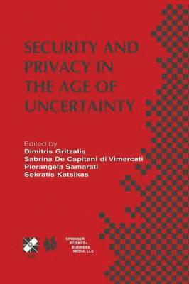 Security and Privacy in the Age of Uncertainty 1