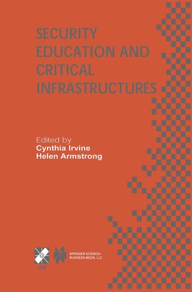 Cynthia Irvine, Helen Armstrong - Security Education and Critical Infrastructures, Häftad