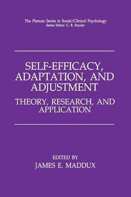 Self-Efficacy, Adaptation, and Adjustment 1