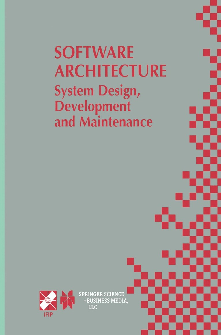 Jan Bosch, Morven Gentleman, Christine Hofmeister, Juha Kuusela - Software Architecture: System Design, Development and Maintenance, Häftad
