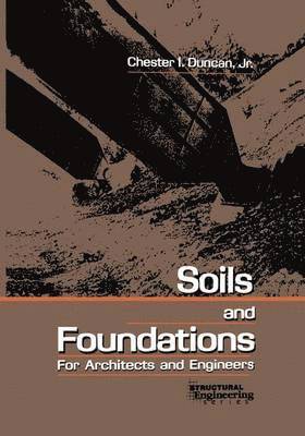 Soils and Foundations for Architects and Engineers 1