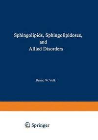 bokomslag Sphingolipids, Sphingolipidoses and Allied Disorders