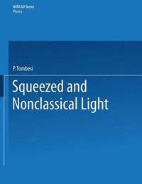 bokomslag Squeezed and Nonclassical Light