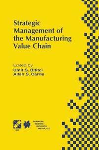 bokomslag Strategic Management of the Manufacturing Value Chain