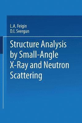 Structure Analysis by Small-Angle X-Ray and Neutron Scattering 1