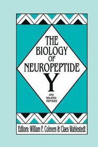 bokomslag The Biology of Neuropeptide Y and Related Peptides