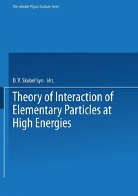 bokomslag Theory of Interaction of Elementary Particles at High Energies