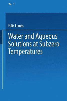 Water and Aqueous Solutions at Subzero Temperatures 1